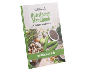 Dr. Fuhrman Nutritarian Handbook & Food Scoring Guide
