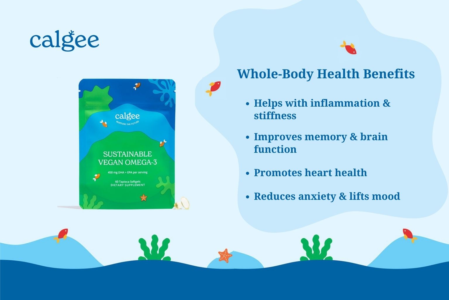 Click here to buy Calgee Sustainable Vegan Omega-3. Fish-friendly and healthy.